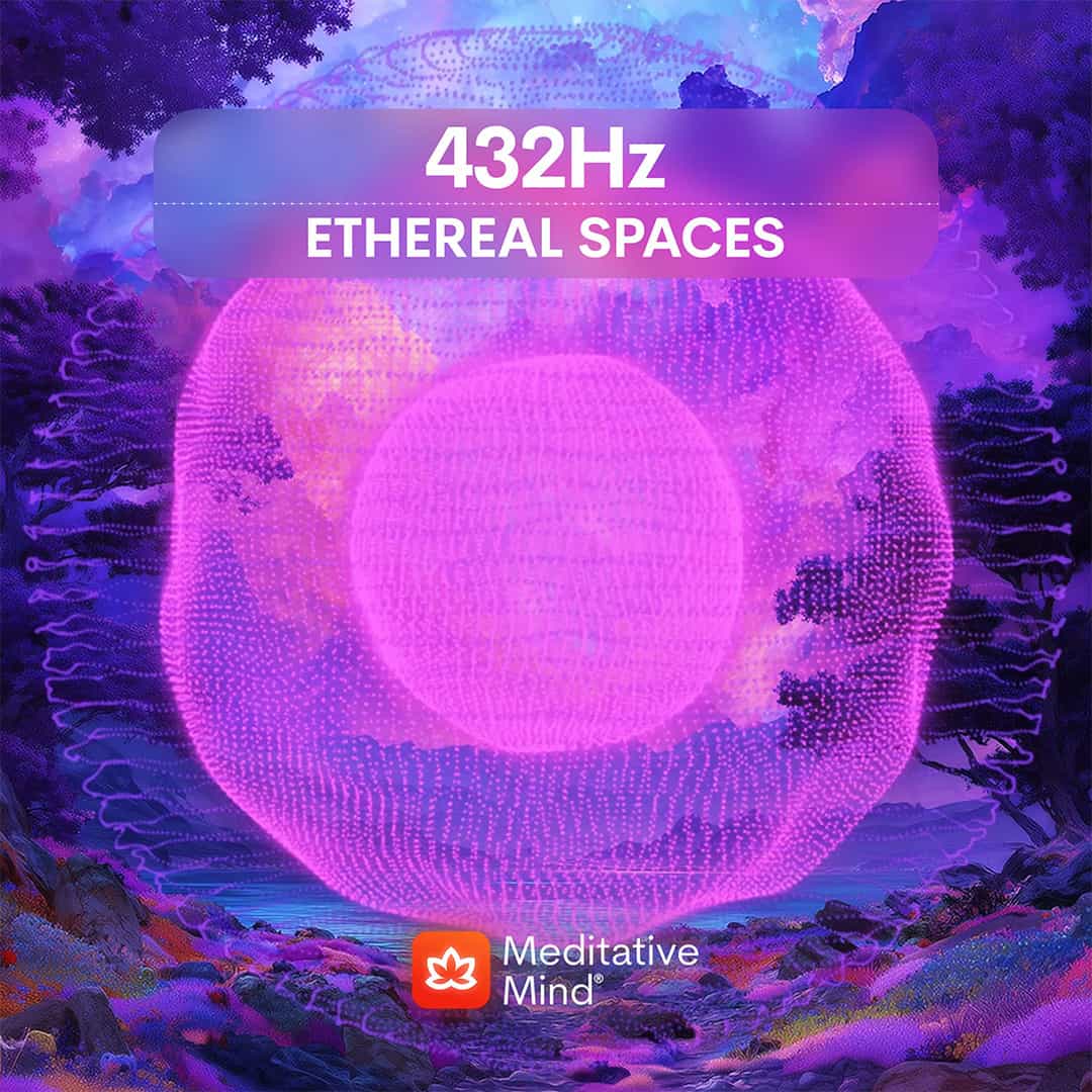 Ethereal Spaces — 432 Hz Healing Frequency